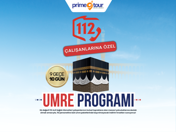 112 Birimine Bağlı Personellere Özel Umre Turu 9 Gece 10 Gün